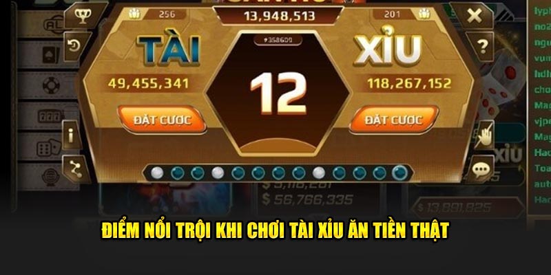 Điểm nổi trội khi chơi tài xỉu ăn tiền thật 