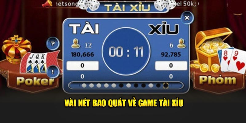 Vài nét bao quát về game tài xỉu